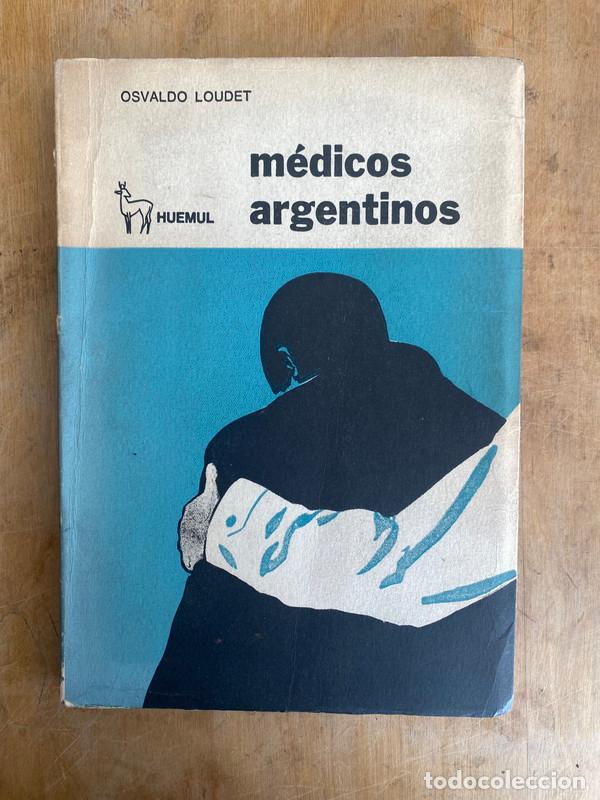 Libros: Medicos Argentinos - Loudet, Osvaldo - Foto 1