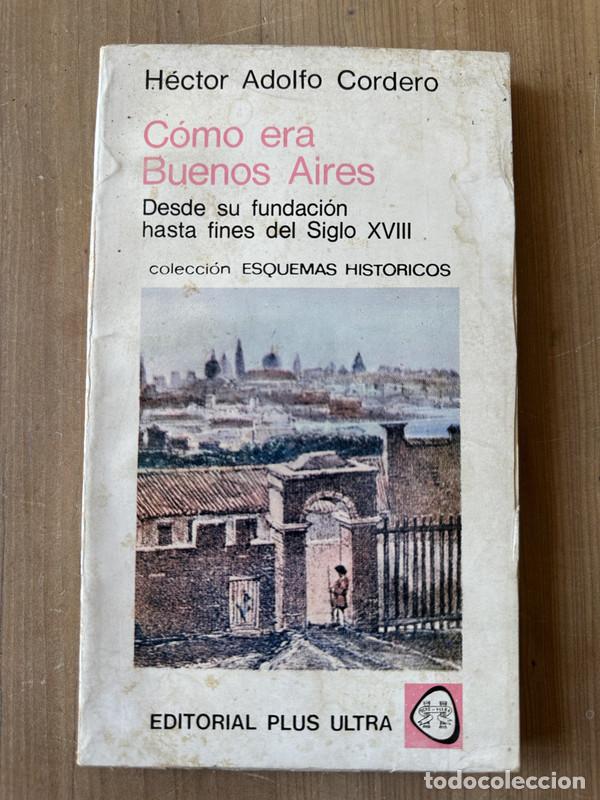 Libros: Como era Buenos Aires - Cordero, Hector Adolfo - Foto 1