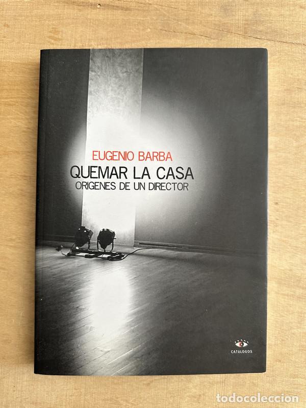 Libros: Quemar la casa - Barba Eugenio - Foto 1