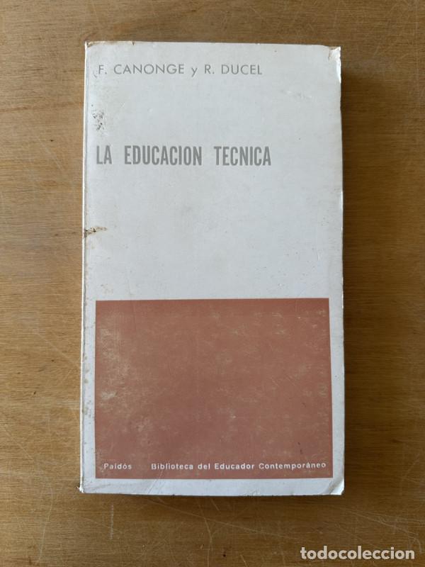 Libros: La educacion tecnica - Cononge; Ducel - Foto 1
