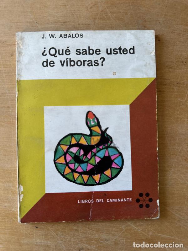Libros: Que sabe usted de viboras? - Abalos, J. W. - Foto 1