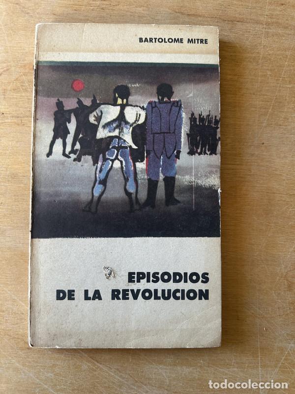 Libros: Episodios de la revolucion - Mitre, Bartolome - Foto 1