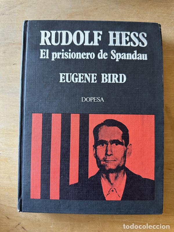 Libros: Rudolph Hess el prisionero de Spandau - Bird, Eugene - Foto 1