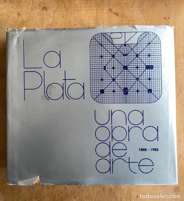 Libros: La Plata, una obra de arte 1882 1982 - a - Foto 1