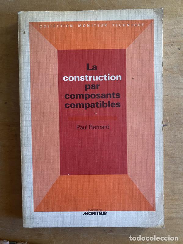 Libros: La construction par composants compatibles - Bernard, Paul - Foto 1