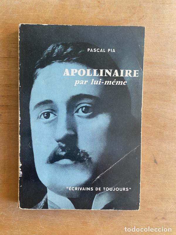 Libros: Apollinaire par lui-m&ecirc;me. - Pascal, Pia - Foto 1