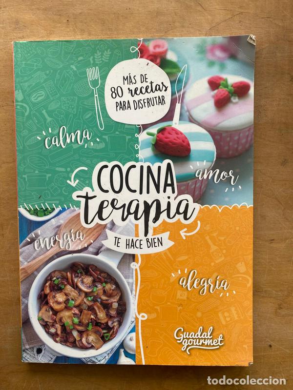 Livres: Cocina terapia. Te hace bien. Mas de 80 recetas para disfrutar - a