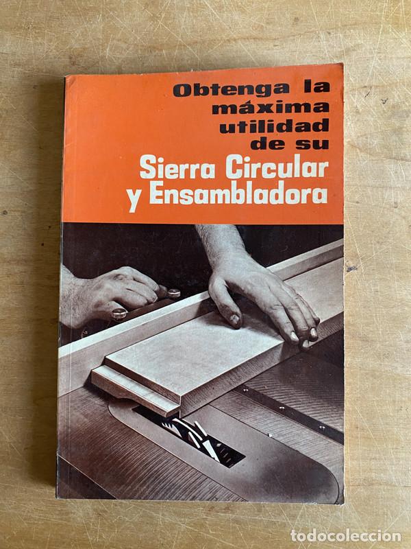 Libros: Obtenga la maxima utilidad de su Sierra Circular y Ensambladora - a - Foto 1
