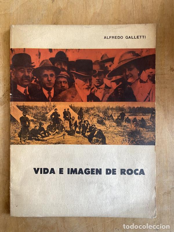 Libros: Vida e imagen de Roca - Galletti, Alfredo - Foto 1