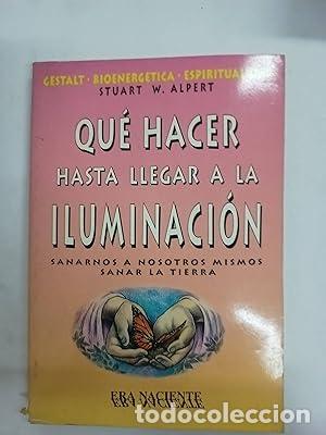 Libros: Que hacer hasta llegar a la iluminacion - Stuart Alpert - Foto 2