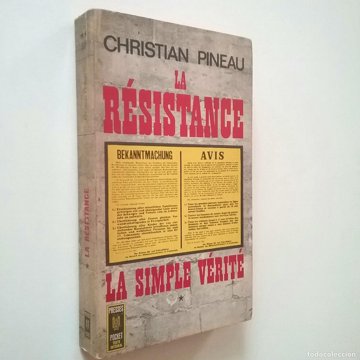 Libros: Christian Pineau - La R&eacute;sistance. La simple v&eacute;rit&eacute;- Tome I - Foto 1