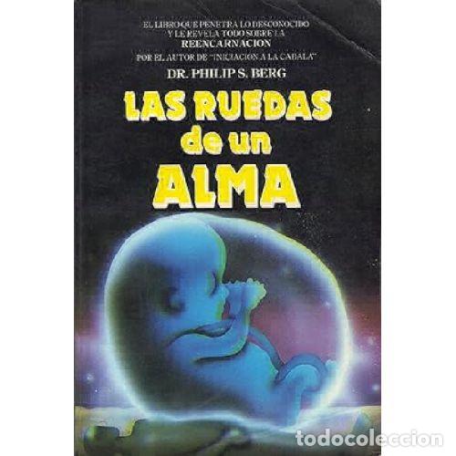 Libros: LAS RUEDAS DE UN ALMA - PHILIP S BERG - Foto 1