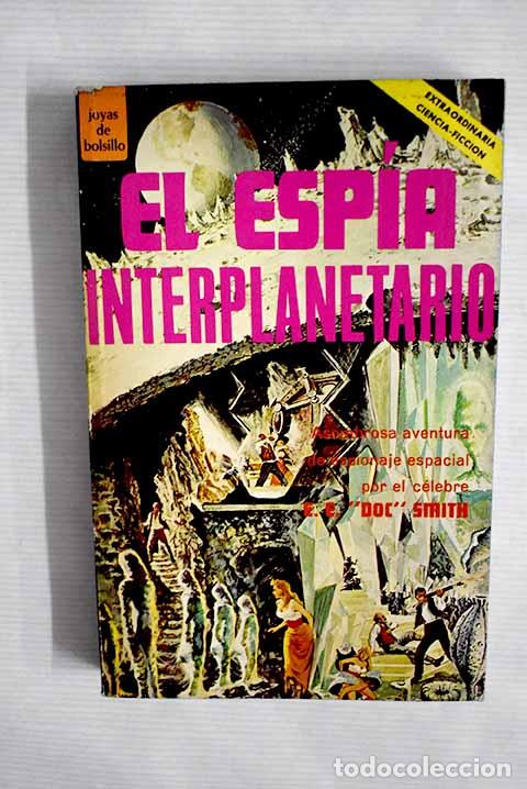 Libros: El esp&iacute;a interplanetario.- Smith, E. E. - Foto 1