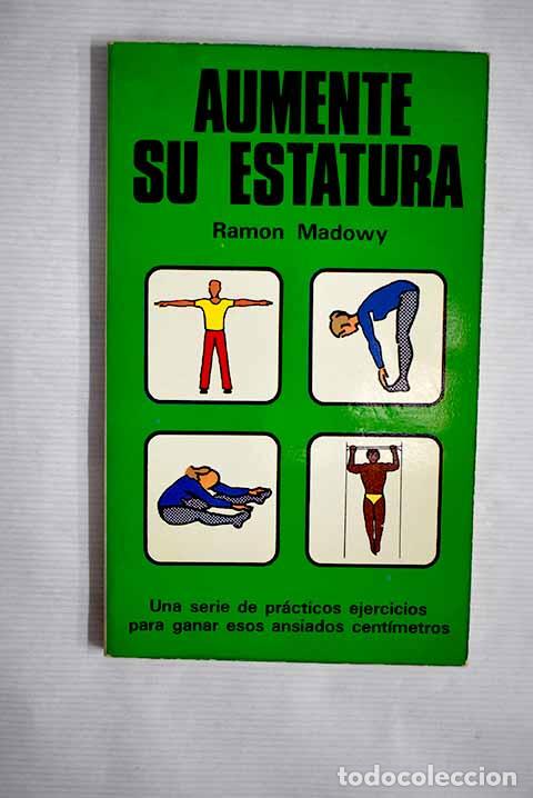 Libros: Aumente su estatura: Madowy, Ramon.- Madowy, Ramon - Foto 1