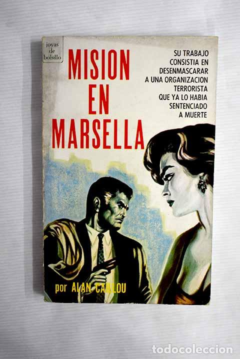 Libros: Misi&oacute;n en Marsella: Caillou, Alan.- Caillou, Alan - Foto 1