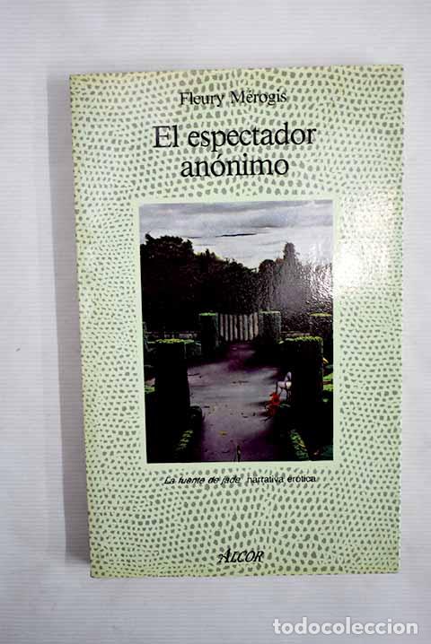 Libros: El espectador an&oacute;nimo.- M&eacute;rogis, Fleury - Foto 1