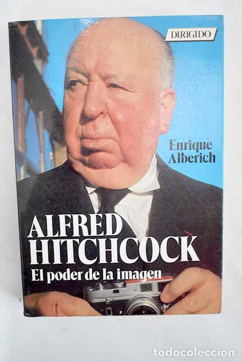 Libros: Alfred Hitchock : el poder de la imagen.- Alberich Grau, Enric - Foto 1