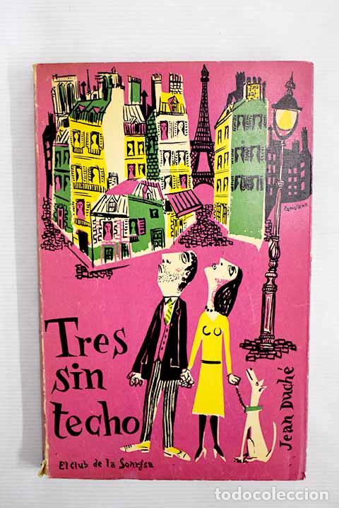 Libros: Tres sin techo: Duch&eacute;, Jean.- Duch&eacute;, Jean - Foto 1