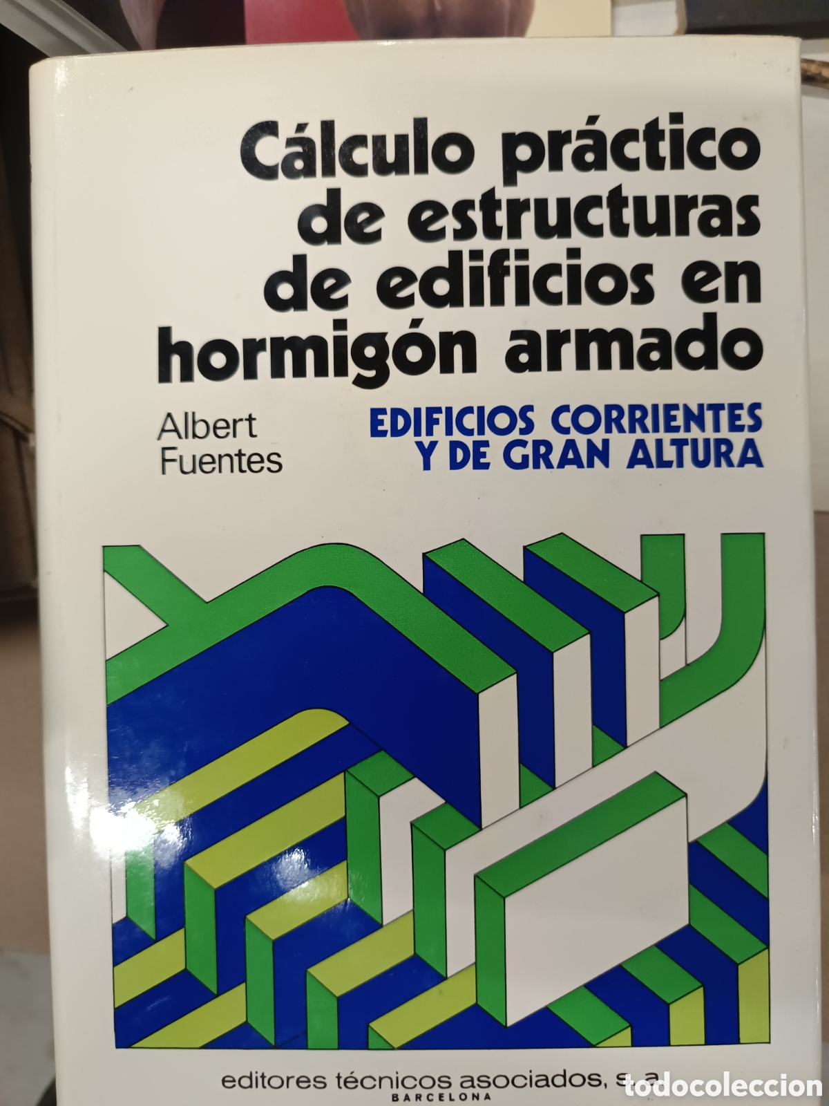 Libros: CALCULO PRACTICO DE ESTRUCTURAS DE EDIFICIOS EN HORMIGON ARMADO - ALBERT FUENTES - Foto 1