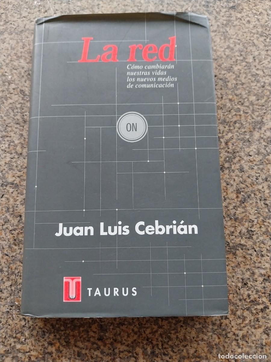 Libros: LA RED -- JUAN LUIS CEBRIAN -- TAURUS -- - Foto 1