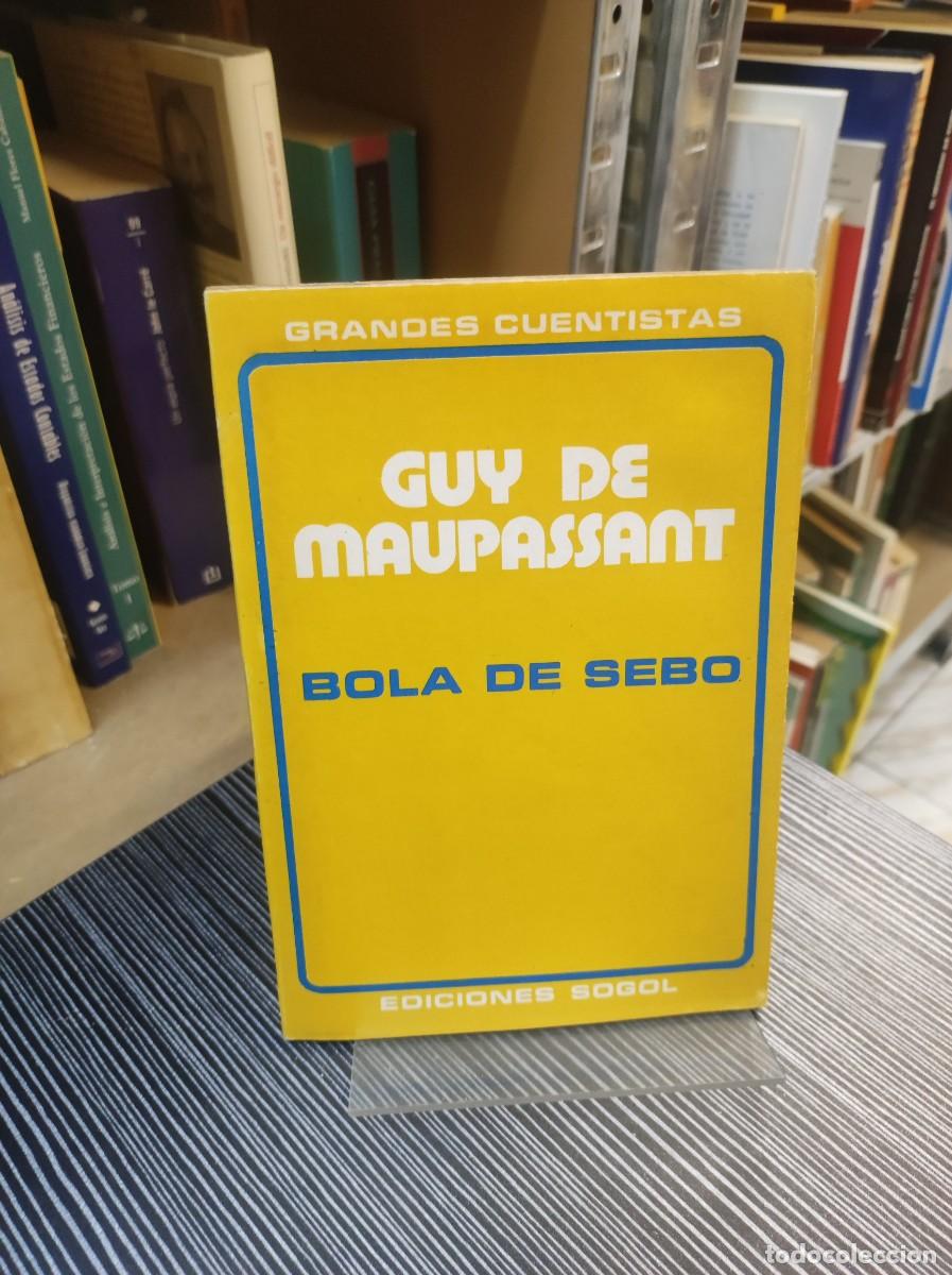 Libros: BOLA DE SEBO GUY DE MAUSPASSANT EDICIONES SOGOL - Foto 1