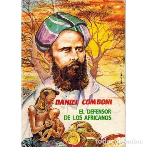 Libros: DANIEL COMBONI. EL DEFENSOR DE LOS AFRICANOS - ANTONIO A. ARIAS - Foto 1