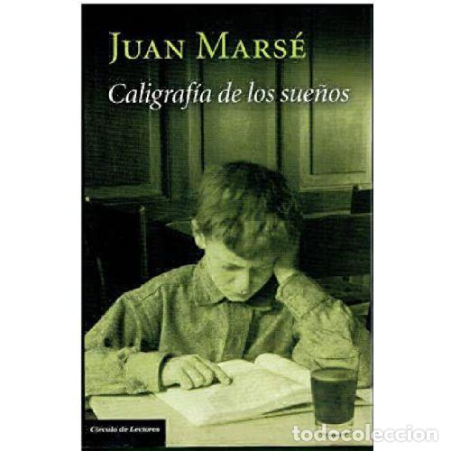 Libros: CALIGRAFIA DE LOS SUE&Ntilde;OS - JUAN MARSE - Foto 1