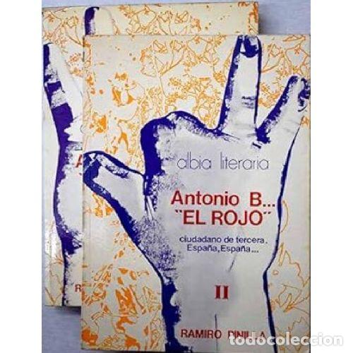 Libros: ANTONIO B EL ROJO TOMO I / II - RAMIRO PINILLA - Foto 1