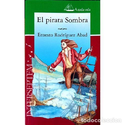 Livros em segunda m&atilde;o: EL PIRATA SOMBRA - ERNESTRO RODRIGUEZ ABAD