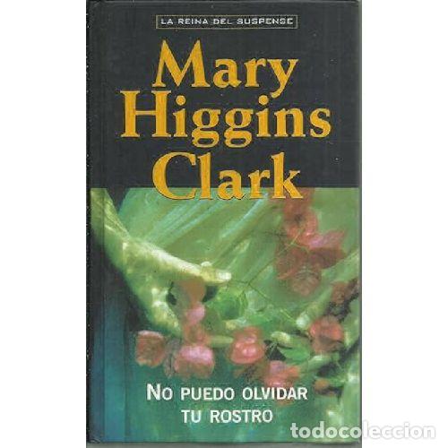 Libros: NO PUEDO OLVIDAR TU ROSTRO - MARY HIGGINS CLARK - Foto 1