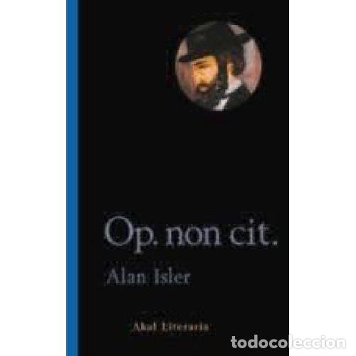 Libros: OP NON CIT - ALAN ISLER - Foto 1