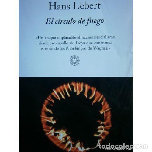 Libros: EL C&Iacute;RCULO DE FUEGO - HANS LEBERT - Foto 1