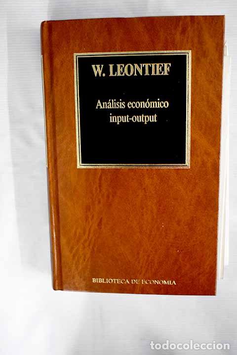 Libros: An&aacute;lisis econ&oacute;mico input-output.- Leontief, Wassily W. - Foto 1