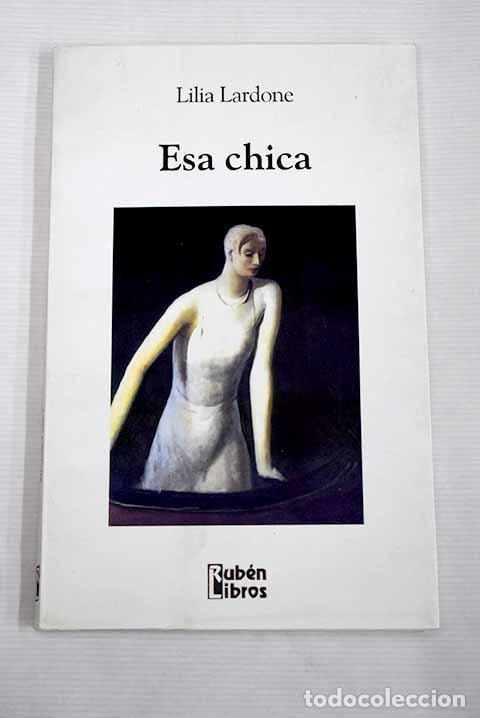 Libros: Esa chica: Lardone, Lilia.- Lardone, Lilia