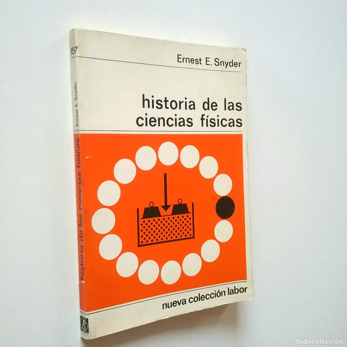 Libros: Ernest E. Snyder - Historia de las ciencias f&iacute;sicas - Foto 1