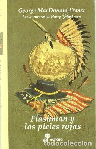 Libros: Las Aventuras de Harry Flashman. Flashman y los pieles rojas - Foto 1