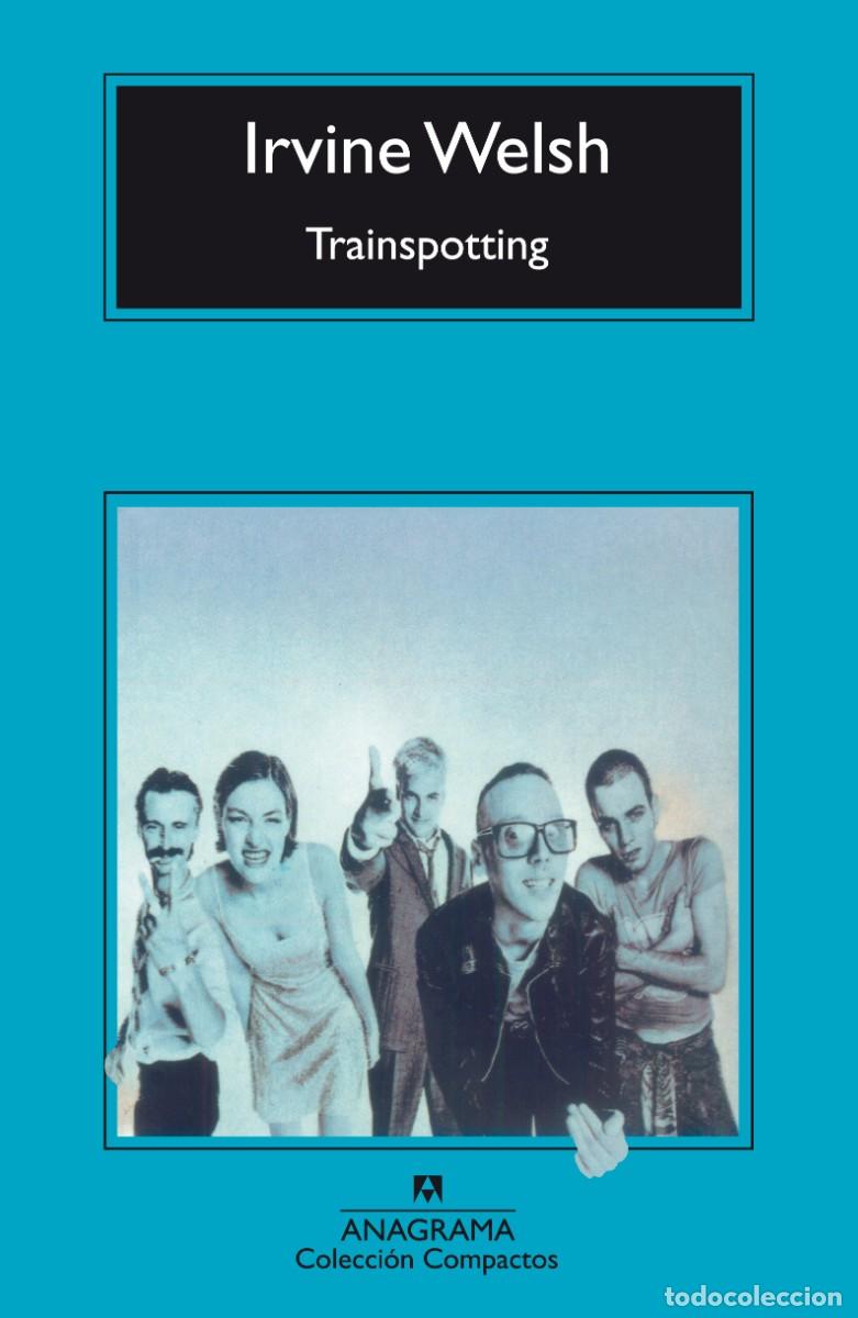 Libros: IRVINE WELSH TRAINSPOTTING ANAGRAMA 1999 - Foto 1