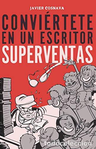 Libros: CONVI&Eacute;RTETE EN UN ESCRITOR SUPERVENTAS - Foto 1
