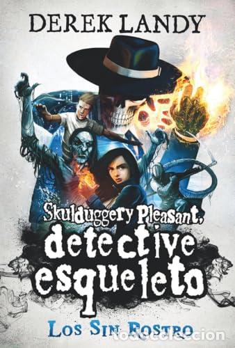 Libros: SKULDDUGGERY PLEASANT, DETECTIVE ESQUELETO 3. LOS SIN ROSTRO - Foto 1