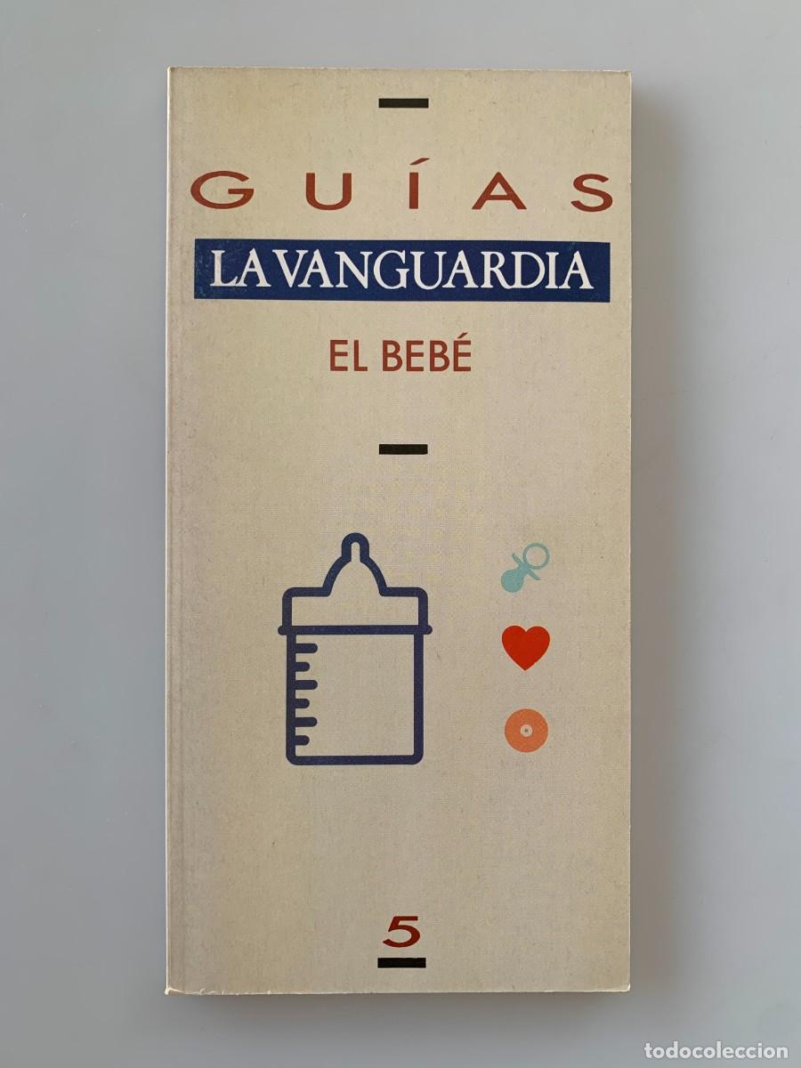 Libros: El Beb&eacute; N5 Gu&iacute;as Colecci&oacute;n La Vanguardia - Foto 1