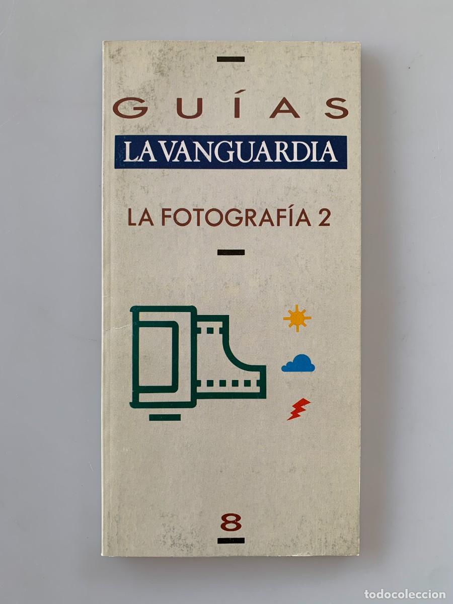 Libri di seconda mano: La Fotograf&iacute;a 2 N8 Gu&iacute;as Colecci&oacute;n La Vanguardia