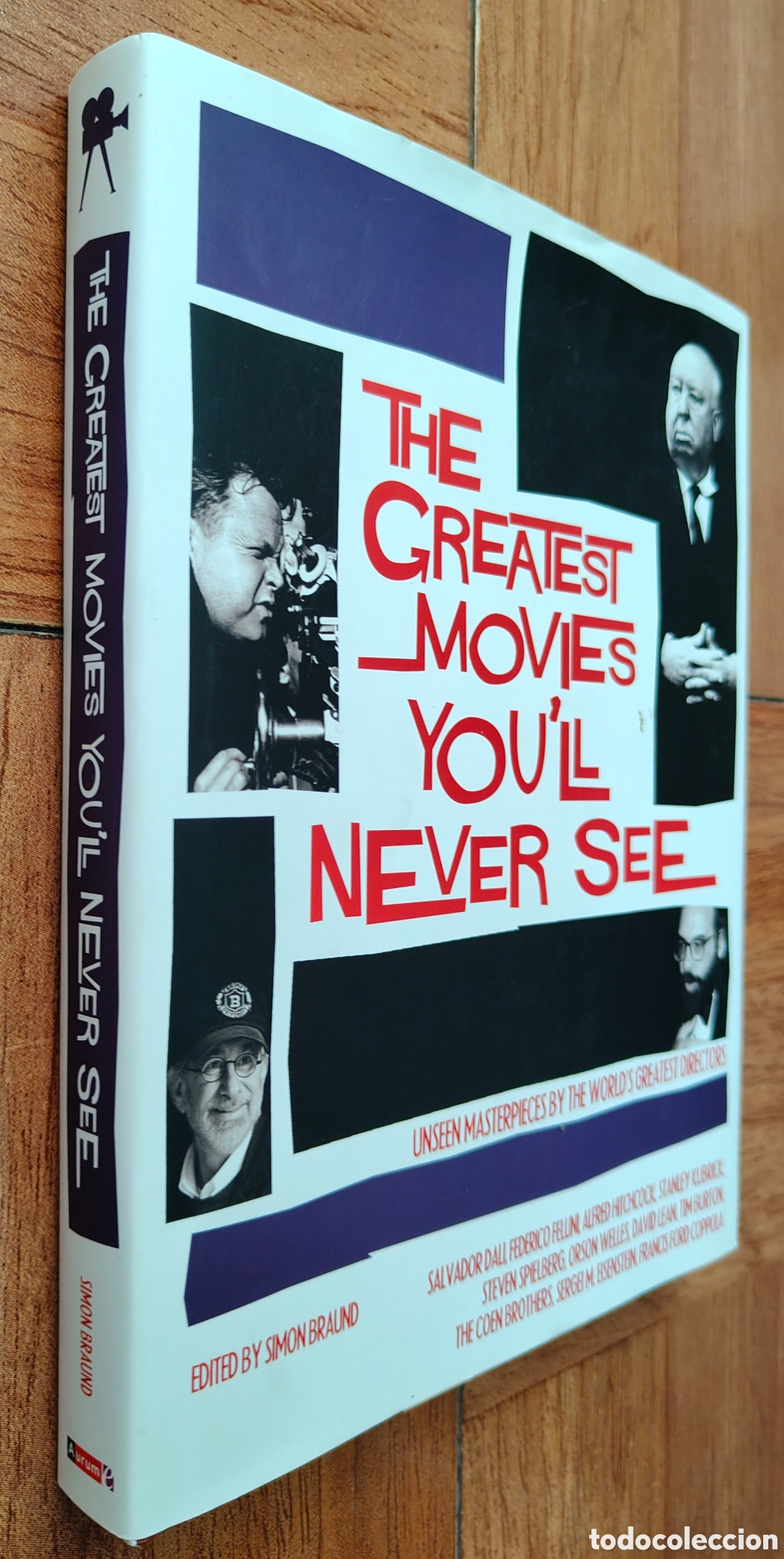 Libri di seconda mano: The Greatest Movies You'll Never See - Simon Braund