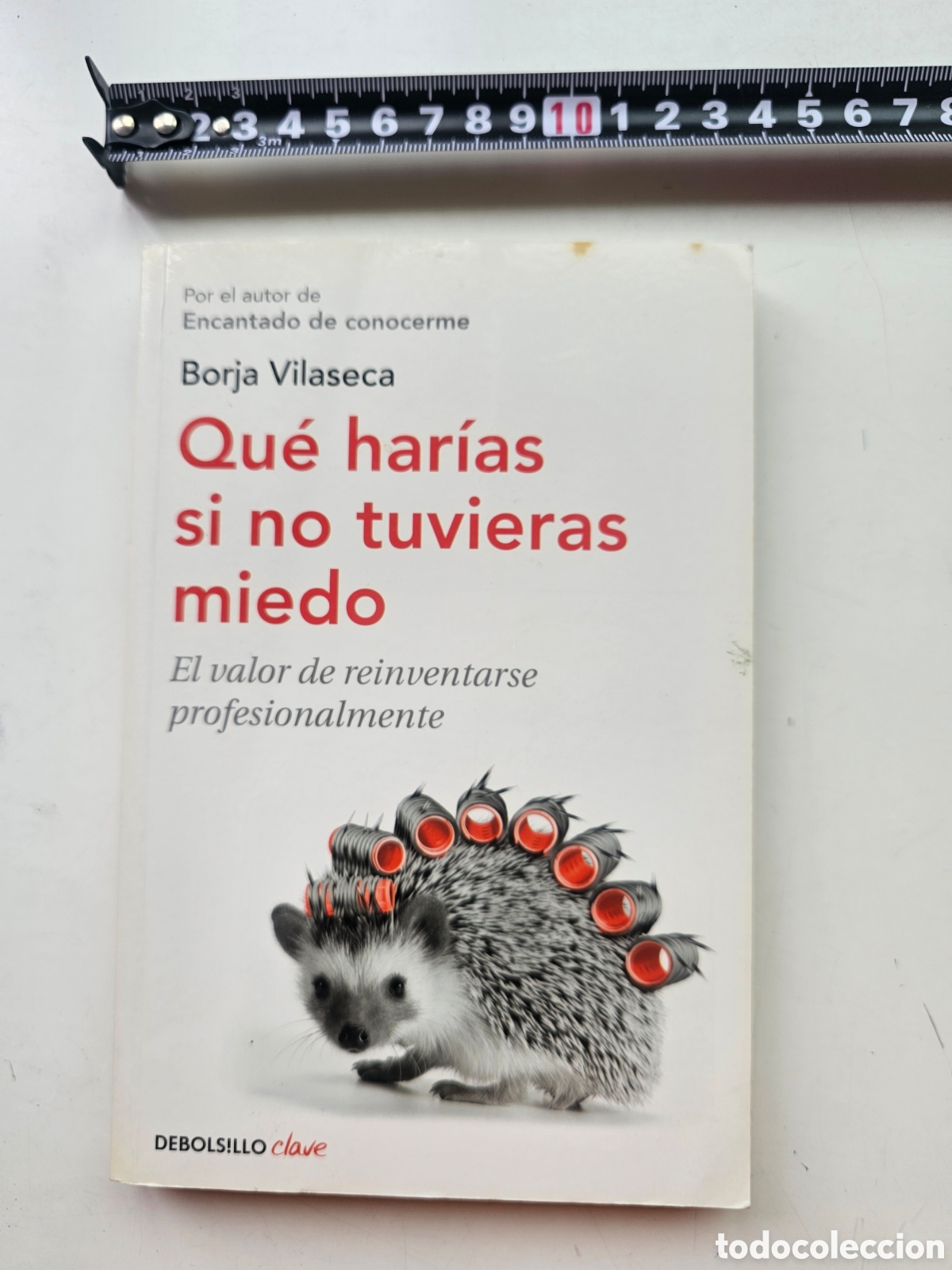 Libros: Libro Que har&iacute;as si no tuvieras miedo? De Borja Vilaseca 2016 - Foto 2