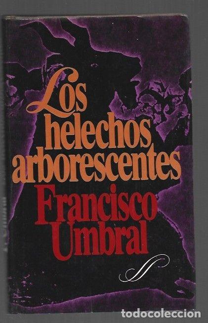 Libros: HELECHOS ARBORESCENTES - LOS - UMBRAL, FRANCISCO - Foto 1