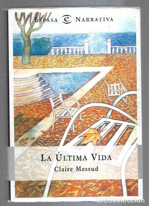 Libros: ULTIMA VIDA - LA - MESSUD, CLAIRE - Foto 1