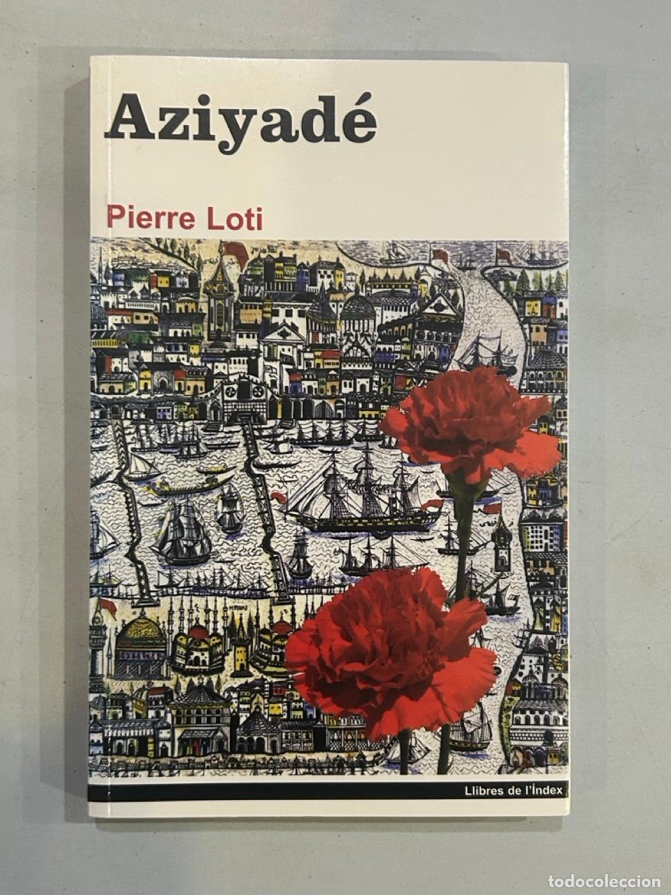 Libros: Pierre Loti - Aziyad&eacute; - Foto 1
