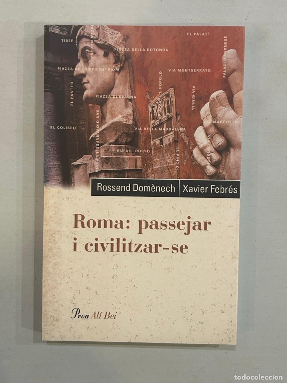 Libros: Rossend Dom&egrave;nech - Roma: passejar i civilitzar-se - Foto 1