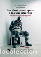 Libros: LES DAMOS UN REPASO A LOS SUPERH&Eacute;ROES - ROBLES &Aacute;VILA (COORD.) SARA - Foto 1