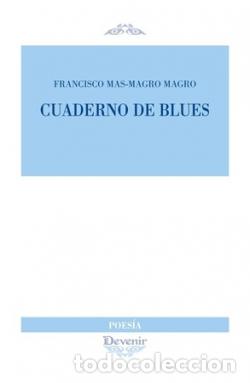 Libros: CUADERNO DE BLUES - MAS-MAGRO MAGRO FRANCISCO - Foto 1