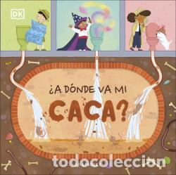 Libros: &iquest;A D&Oacute;NDE VA MI CACA? - DK - Foto 1